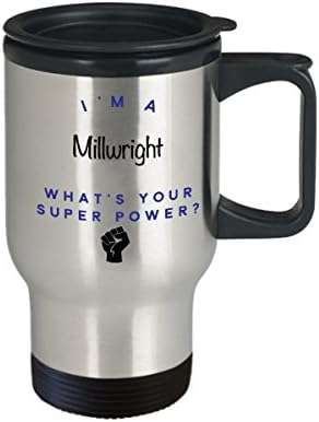 Пътна Чаша Millwright, аз Millwright Какво е Суперсили? Забавни Чаши За Кафе За Кариера, Идея За Подарък За Мъже И Жени-Колеги