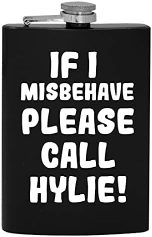 Ако аз ще се държат зле, моля те, обади Хайли - 8-унционная фляжка за алкохол